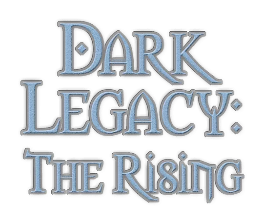 Dark Legacy: The Rising