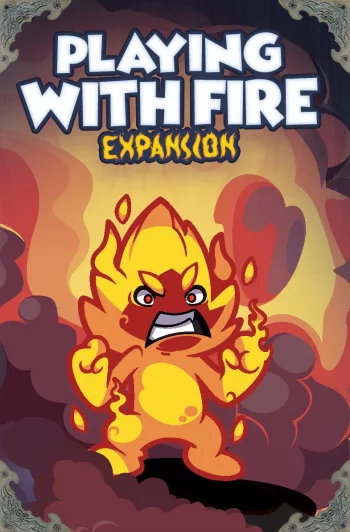 Helden müssen draußen bleiben!: Playing with fire