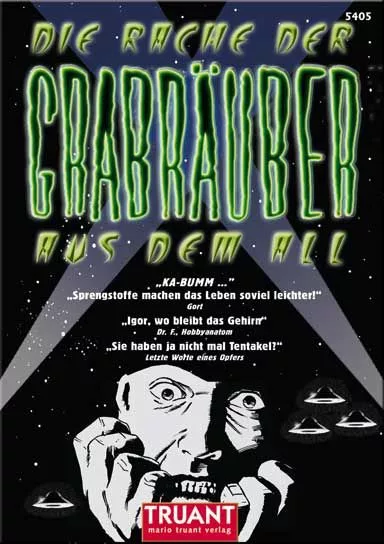 Die Rache der Grabräuber aus dem All