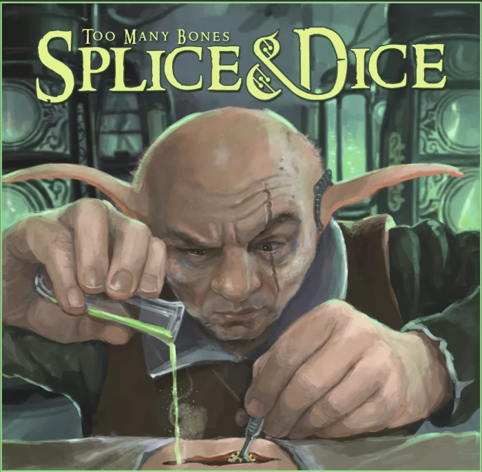 Too Many Bones: Splice & Dice